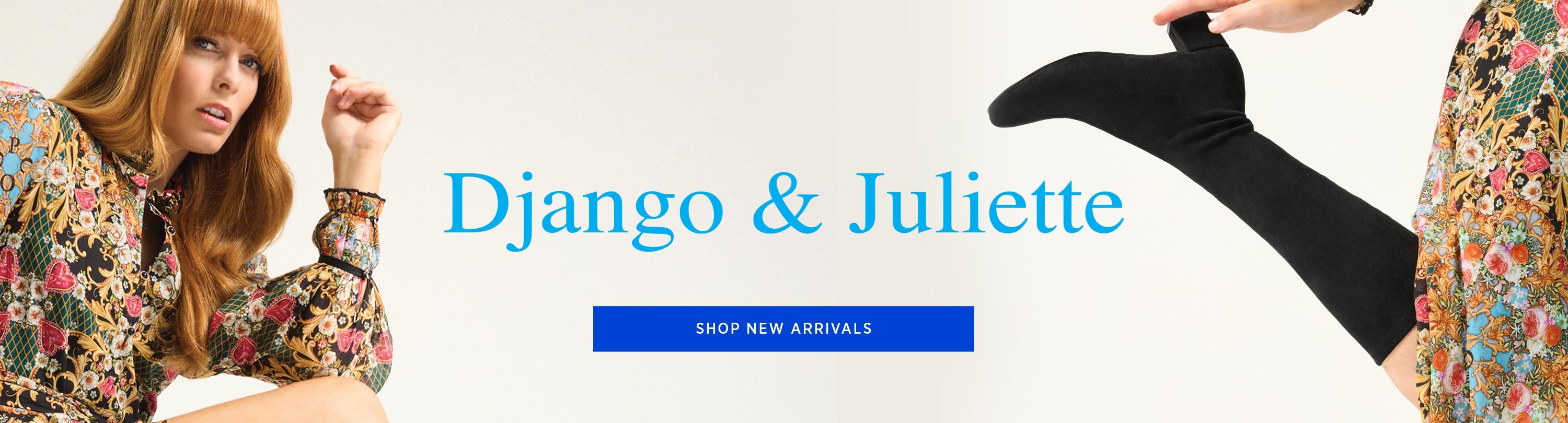 Django & Juliette | SHOP NOW