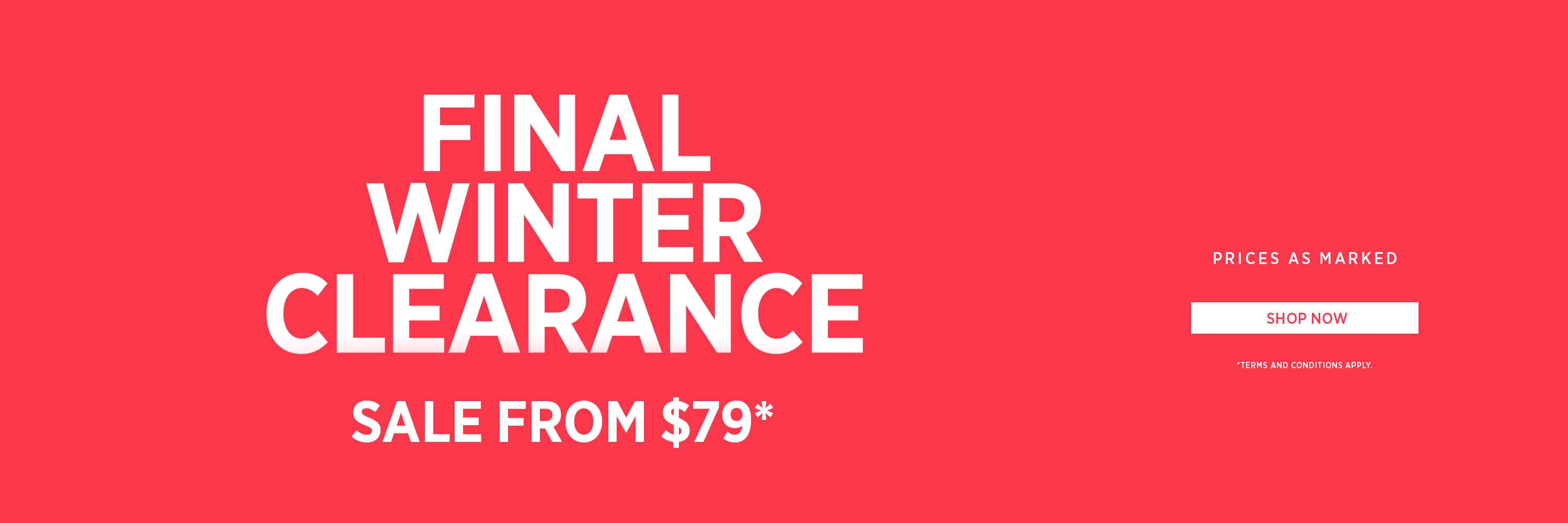 Winter Clearance Sale From $79 | Shop Now